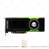کارت‌گرافیک NVIDIA QUADRO P6000
